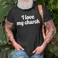 I Love My Church Unisex T-Shirt Gifts for Old Men