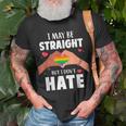 I May Be Straight But I Dont Hate Gay Pride Lgbt Unisex T-Shirt Gifts for Old Men