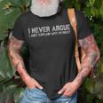 I Never Argue I Just Explain Why Im Right Unisex T-Shirt Gifts for Old Men