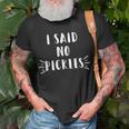 I Said No Pickles Funny Summertime Vacation Food Gift Vacation Funny Gifts Unisex T-Shirt Gifts for Old Men