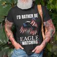 Id Rather Be Eagle Watching Birdwatching Bird Lover Birder Birdwatching Gifts Unisex T-Shirt Gifts for Old Men