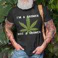 Im A Grower Not A Shower - Funny Cannabis Cultivation Unisex T-Shirt Gifts for Old Men