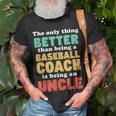 Im An Uncle And A Baseball Coach Baseball Lover For Men Unisex T-Shirt Gifts for Old Men