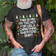 This Is My I'm Too Hot For Ugly Christmas Sweaters T-Shirt Gifts for Old Men