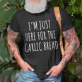 I'm Just Here For The Garlic Bread T-Shirt Gifts for Old Men