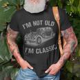 Im Not Old Im Classic Funny Car Graphic Gift Fathers Day Unisex T-Shirt Gifts for Old Men