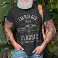 Im Not Old Im Classic Funny Car Quote Retro Vintage Car Unisex T-Shirt Gifts for Old Men