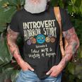 Introvert Shy Antisocial Horror Story Quote Of Workinggroup Antisocial T-Shirt Gifts for Old Men