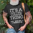 Its A Collier Thing You Wouldnt Understand Matching Family T-Shirt Gifts for Old Men