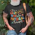 It's A Good Day For Physical Therapy Physical Therapist Pt T-Shirt Gifts for Old Men