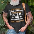 If It's Not Football Or Gongoozling I Don't Care T-Shirt Gifts for Old Men