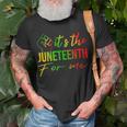 Its The Junenth For Me Free Ish Since 1865 Independence Unisex T-Shirt Gifts for Old Men