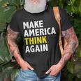 Make America Think Again Funny Elections President Politics Unisex T-Shirt Gifts for Old Men