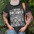 Marrying A Perfect Teacher Husband Of A Teacher Gift For Mens Gift For Women Unisex T-Shirt Gifts for Old Men