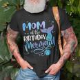 Mom Of The Birthday Mermaid Family Matching Party Squad Gifts For Mom Funny Gifts Unisex T-Shirt Gifts for Old Men