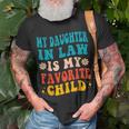 My Daughter In Law Is My Favorite Child Funny Father In Law Unisex T-Shirt Gifts for Old Men
