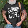My Favorite People Call Me Abuelo Fathers Day Unisex T-Shirt Gifts for Old Men