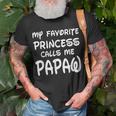 My Favorite Princess Calls Me Papaw Fathers Day Christmas Unisex T-Shirt Gifts for Old Men