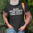 Never Underestimate A Girl With A Tennis Racket Funny Unisex T-Shirt Gifts for Old Men