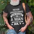 Never Underestimate A Man Born In July Birthday Idea Unisex T-Shirt Gifts for Old Men