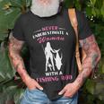 Never Underestimate A Woman With A Fishing Rod Love Fishing Unisex T-Shirt Gifts for Old Men
