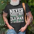 Never Underestimate An Old Man On St Patricks Day Unisex T-Shirt Gifts for Old Men