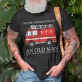Never Underestimate An Old Man Who Drivers A Wee Woo Truck Unisex T-Shirt Gifts for Old Men