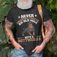Never Underestimate An Old Man With A Rottweiler Dog Dad Unisex T-Shirt Gifts for Old Men