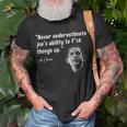 Never Underestimate Joe Biden Funny Obama Quote Unisex T-Shirt Gifts for Old Men