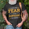 Have No Fear The Soprano Is Here Choir T-Shirt Gifts for Old Men