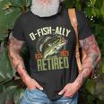 O-Fish-Ally Retired Since 2023 Retirement Fishing For Men Retirement Funny Gifts Unisex T-Shirt Gifts for Old Men