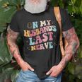 On My Husbands Last Nerve On Back Funny Unisex T-Shirt Gifts for Old Men