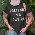 Pretend Im A Cowgirl Halloween Party Adults Lazy Costume Unisex T-Shirt Gifts for Old Men