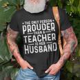 Proud Teacher Husband Of A Teacher Teachers Husband Gift For Mens Gift For Women Unisex T-Shirt Gifts for Old Men