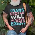 Proud Trans People Will Always Exist Transgender Flag Pride Unisex T-Shirt Gifts for Old Men