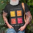 Sarcasm The Elements Of Humor Periodic Table Chemistry Funny Unisex T-Shirt Gifts for Old Men