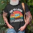 See Ya Later Excavator- Toddler Baby Little Excavator T-Shirt Gifts for Old Men