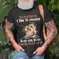 Sometimes I Talk To Myself Then We Both Laugh And Laugh Owls Unisex T-Shirt Gifts for Old Men
