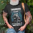 Thaddeus Name Gift Thaddeus And A Mad Man In Him V2 Unisex T-Shirt Gifts for Old Men