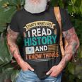 That´S What I Do I Read History And I Know Things T-Shirt Gifts for Old Men