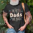 The Best Dads Are Bald Alopecia Awareness And Bald Daddy Gift For Mens Gift For Women Unisex T-Shirt Gifts for Old Men