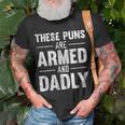 These Puns Are Armed And Dadly Unisex T-Shirt Gifts for Old Men