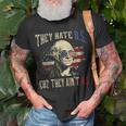 They Hate Us Cuz They Aint Us George Washington 4Th Of July Unisex T-Shirt Gifts for Old Men