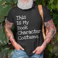 This Is My Book Character Costume Funny Halloween Halloween Funny Gifts Unisex T-Shirt Gifts for Old Men
