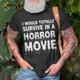 I Would Totally Survive In A Horror Movie Cinema Halloween Halloween T-Shirt Gifts for Old Men
