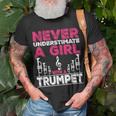 Trumpet Player Never Underestimate A Girl With A Trumpet Unisex T-Shirt Gifts for Old Men
