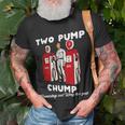 Two Pump Chump Running Out Way Too Fast Running Funny Gifts Unisex T-Shirt Gifts for Old Men