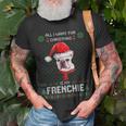 Ugly Sweater All I Want For Christmas Is My Frenchie Xmas T-Shirt Gifts for Old Men