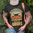 Never Underestimate An Old Man With A Drone Quadcopter T-Shirt Gifts for Old Men