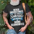 Never Underestimate The Power Of Home Economics Major T-Shirt Gifts for Old Men